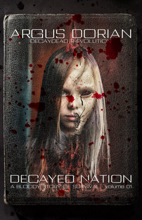 Decayed Nation A bloody story of survival